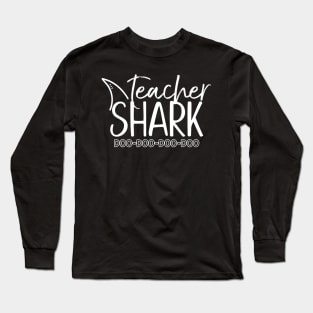 Teacher Shark Doo Doo Shirt Teacher Shark Gift Men Women Long Sleeve T-Shirt